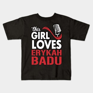 This Girl Loves Erykah Kids T-Shirt